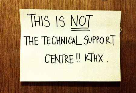 This is not the technical support centre!